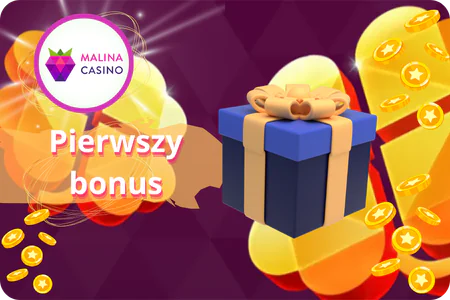 Pierwszy bonus Malina Casino
